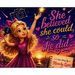She Believed She Could, So She Did A True Story By Mandy Lynn