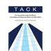 Tack: The Young Adult's Guide to Getting In, Succeeding and Influencing Others in the Work World