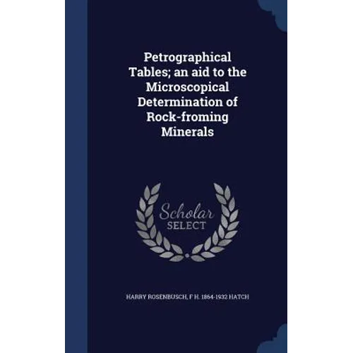 Petrographical Tables; an aid to the Microscopical Determination of Rock-froming Minerals