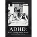 ADHD: Who's Losing Whose Mind? (From a Frazzled Mama's Perspective)