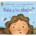 Kaia Y Las Abejas