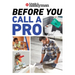 Family Handyman Before You Call a Pro: Save Money and Time with These Essential DIY Skills.
