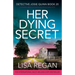 Her Dying Secret: A completely addictive and heart-racing crime and mystery thriller