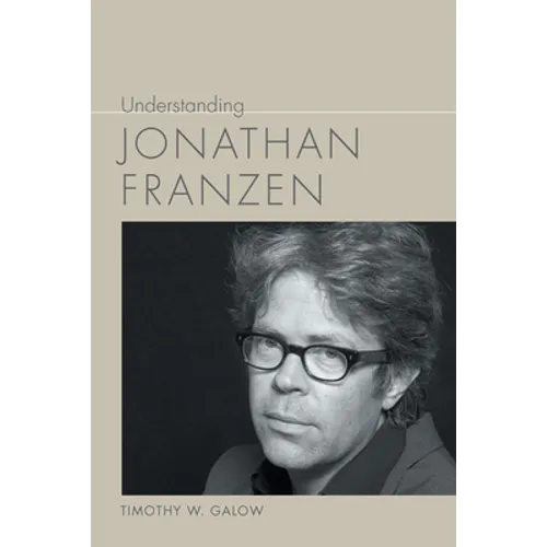 Understanding Jonathan Franzen