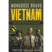 Mongoose Bravo: Vietnam