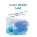 Silver Haired Sage: Retirees Become Amazing Virtual Assistants & Increase Their Own Income