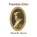 Tremble Chin