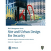 Site and Urban Design for Security: Guidance Against Potential Terrorist Attacks: F.E.M.A. 430