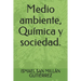 Medio ambiente, Química y sociedad.