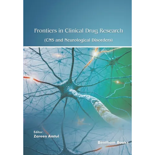 Frontiers in Clinical Drug Research - CNS and Neurological Disorders: Volume 12
