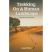 Trekking On A Human Landscape