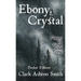 Ebony and Crystal: Poems in Verse and Prose