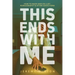 This Ends With Me: How to Wage War on Lust, Pornography, and Other Addictions