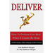 Deliver: How to Perform Your Best When it Counts the Most