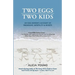 Two Eggs, Two Kids: An egg donor's account of friendship, infertility & secrets
