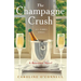 The Champagne Crush: A Romance Novel
