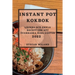 Instant Pot Kokbok 2022: Läckra Och Enkla Recept För Att Överraska Dina Gäster