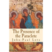 The Presence of the Paraclete: the gifts and the fruits of the Holy Spirit