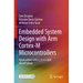Embedded System Design with Arm Cortex-M Microcontrollers: Applications with C, C++ and Micropython