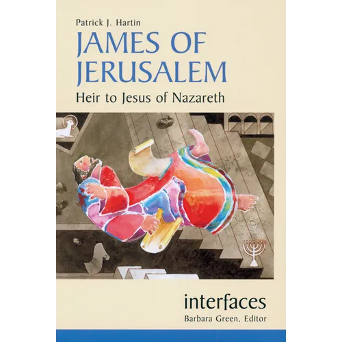 James of Jerusalem: Heir to Jesus of Nazareth
