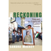 The Reckoning: Iraq and the Legacy of Saddam Hussein