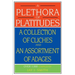 A Plethora of Platitudes: A Collection of Cliches and an Assortment of Adages