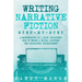 Writing Narrative Fiction: Step-by-Step - 3 Manuscripts in 1 Book - Essential Narrative Writing, Fiction Writing and Narrative Fiction Tricks Any