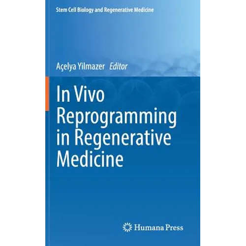 In Vivo Reprogramming in Regenerative Medicine