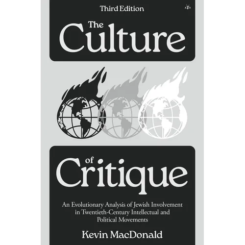 The Culture of Critique: An Evolutionary Analysis of Jewish Involvement in Twentieth-Century Intellectual and Political Movements