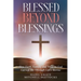 Blessed Beyond Blessings: How Faith, Family, and Trust in God Carried Me Through Life's Storms