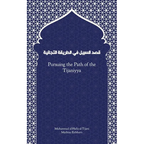 Pursuing the Path of the Tijaniyya: Qasd Sabil