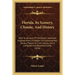 Florida, Its Scenery, Climate, And History: With An Account Of Charleston, Savannah, Augusta, Aiken, A Chapter For Consumptives, Various Papers On Fru
