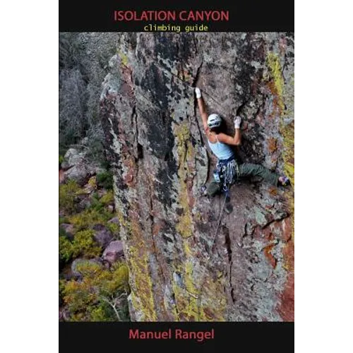 Isolation Canyon Climbing Guide: Narrows of Pine Creek