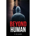 Beyond Human