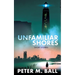 Unfamiliar Shores: Short Stories