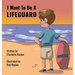 I Want To Be A Lifeguard