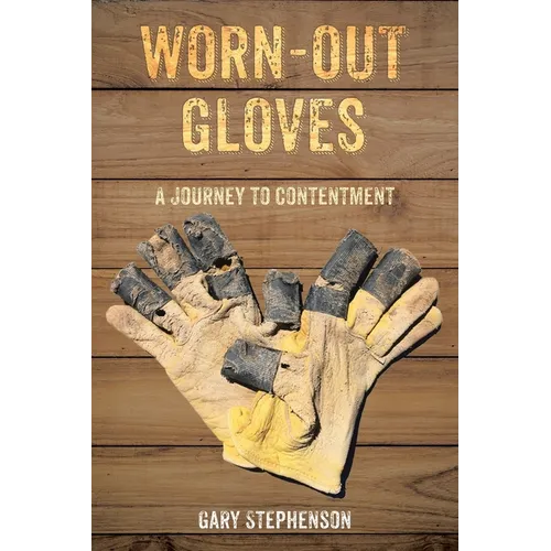 Worn-Out Gloves: A Journey to Contentment