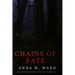 Chains of Fate
