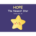 Hope: The Newest Star