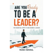Are you ready to be a leader?: The Essential Steps to Becoming a Leader