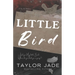 Little Bird: Criminally Yours