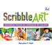 Scribble Art: Independent Process Art Experiences for Children Volume 3