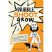 Dribble, Shoot, Grow: Inspiring Basketball Stories to Help Kids Build Life Skills Like Team Work, Resilience, Creativity, and Persistence