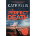 A Perfect Death: Book 13 in the Di Wesley Peterson Crime Series