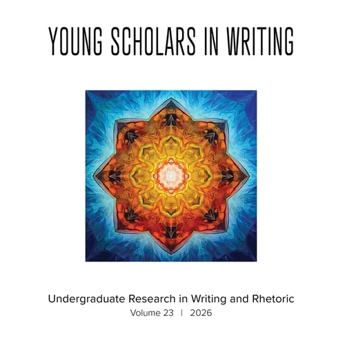 Young Scholars in Writing: Undergraduate Research in Writing and Rhetoric (Vol 23, 2026)