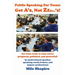 Public Speaking For Teens: Get A's, Not Zzzzzz's!: Being prepared, polished, and powerful...at any age!