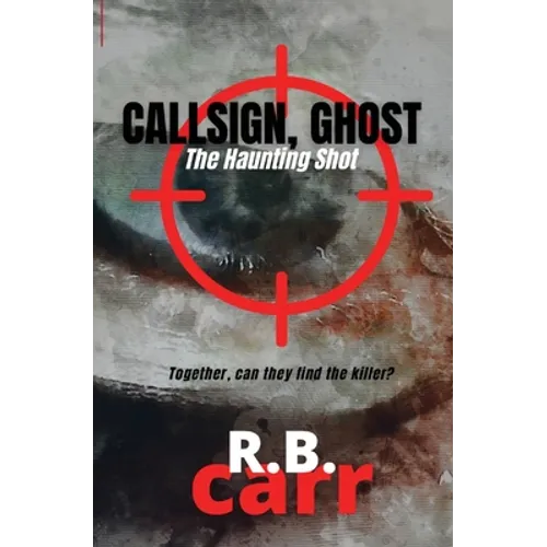 Callsign Ghost: The Haunting Shot: The