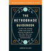 The Retrograde Guidebook: An All-In-One Astrology Guide to the Cycles of Planetary Retrograde and How They Affect Your Emotions, Decisions, and Relati