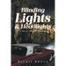 Blinding Lights and Headlights: A Novel Told in Stories