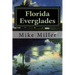 Florida Everglades: It's History and Future